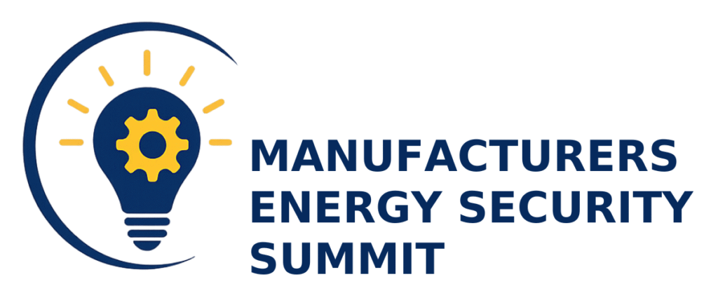 The Manufacturers Energy Security & Energy Efficiency Summit